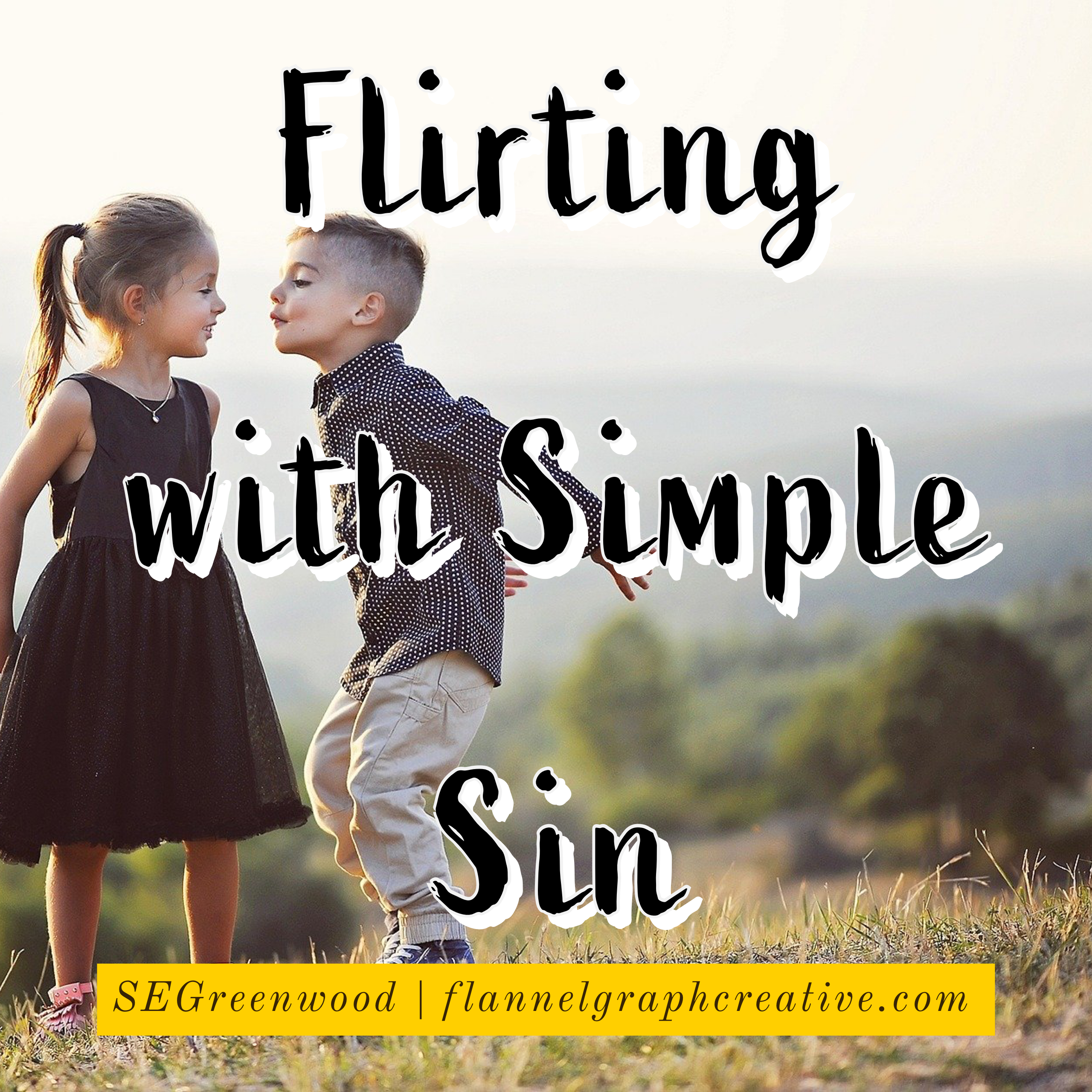 Flirting with Simple Sin